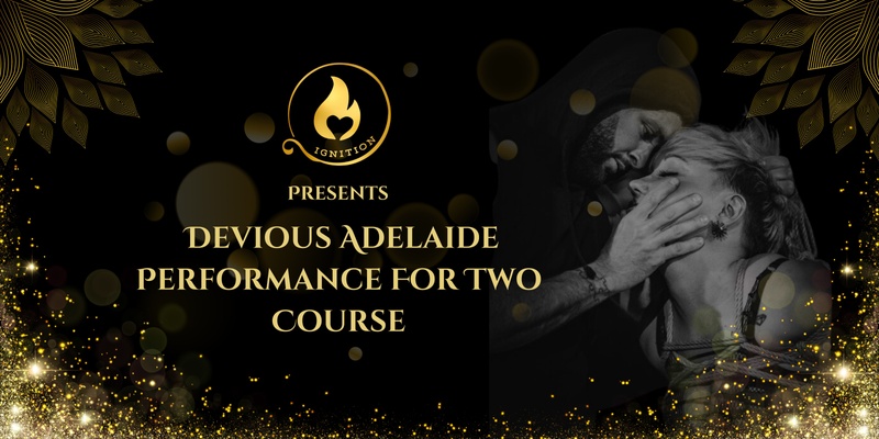 Devious Adelaide Performance Course