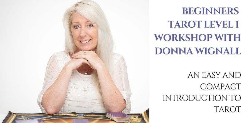 Beginners Tarot - Level 1 Workshop with Donna Wignall