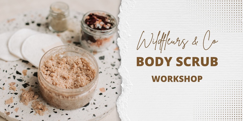 DIY Natural Body Scrub Workshop