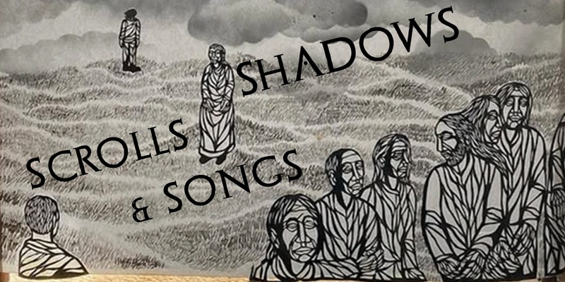 Shadows, Scrolls & Songs by Erik Ruin, Elizabeth LaPrelle, Valeska Populoh & Snow Caps