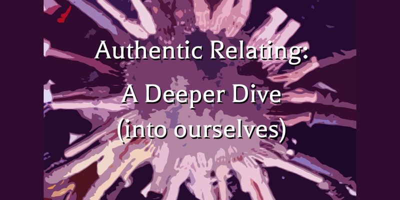 Authentic Relating - a Deeper Dive [Darlinghurst, Sydney]