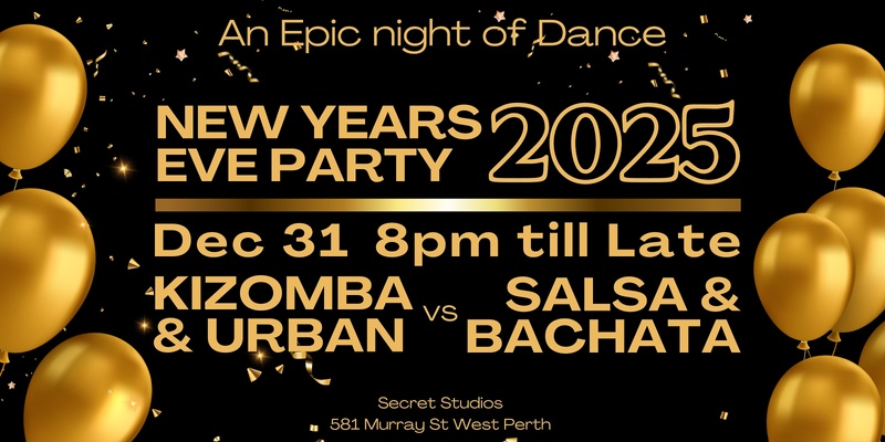 New Years Eve 2025 Secret Gold Party - 31 Dec - Kizomba Urban Zouk Salsa & Bachata