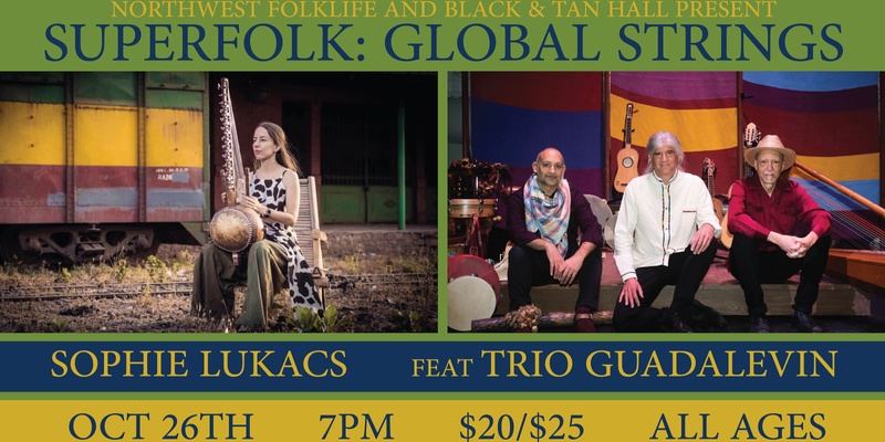 NW Folklife Presents: SuperFolk, Global Strings