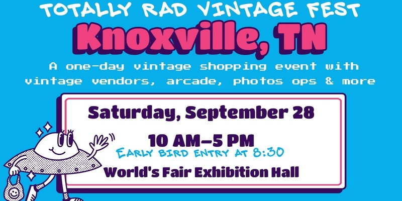 Totally Rad Vintage Fest - Knoxville