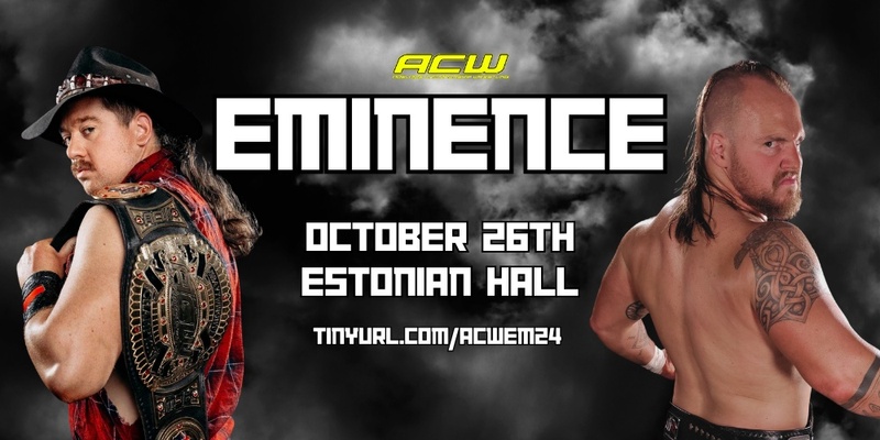 ACW presents: Eminence 2024