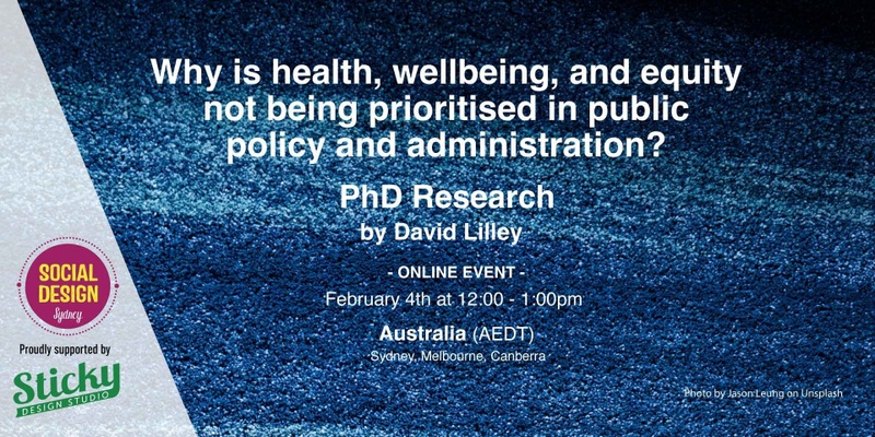 Designing public policy for health, wellbeing, and equity with David Lilley