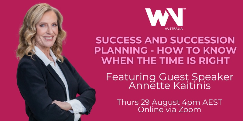 Virtual: Success and Succession Planning - How to know when the time is right