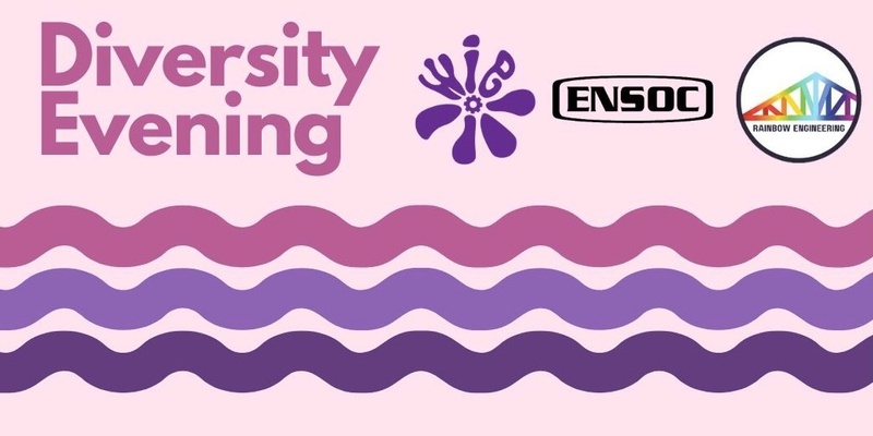 WIE x ENSOC x UC Rainbow Engineering Diversity Evening