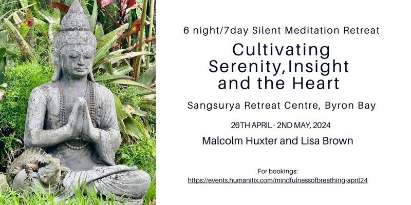 Cultivating Serenity, Insight and the Heart - 6 Night Silent Meditation Retreat
