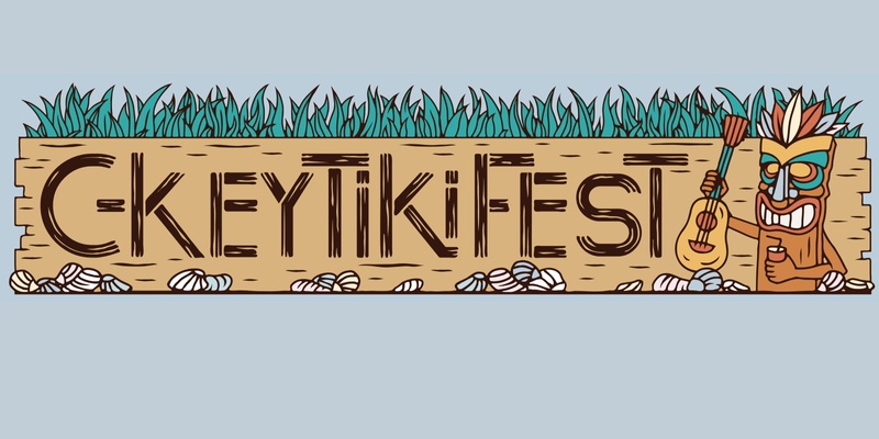 C-KeyTiki Fest