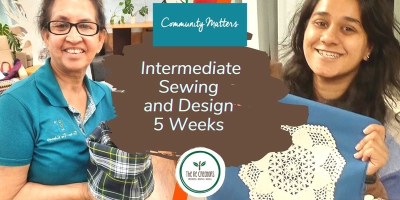 Intermediate (Sewing, Upcycling and Design) - 5 Weeks, West Auckland's RE: MAKER SPACE, Tuesdays, 30 April to 28 May, 6.30pm - 8.30pm
