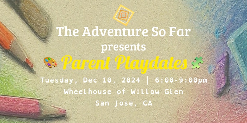 Parent Playdate - Dec 10, 2024