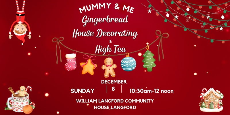 Mummy & Me Gingerbread Decorating Class with High Tea