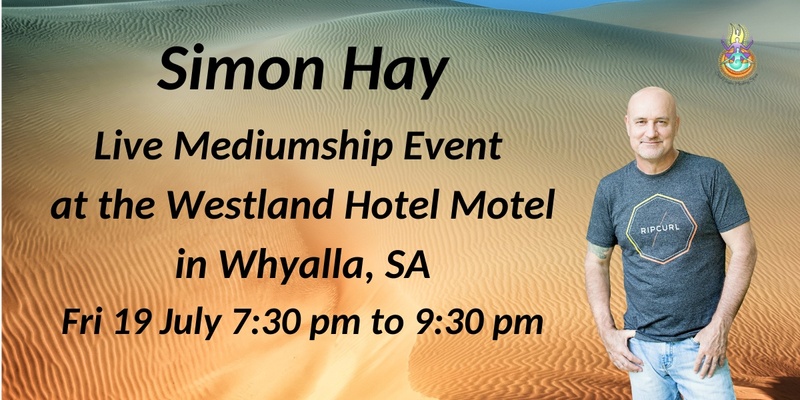 Aussie Medium, Simon Hay at the Westland Hotel Motel in Whyalla