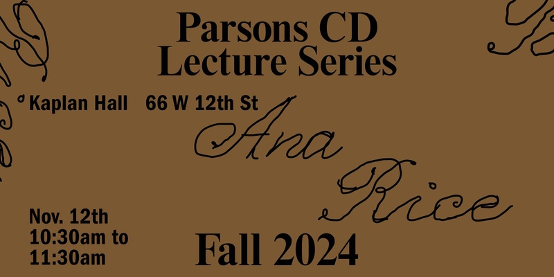 Parsons CD Lecture Series: Ana Rice