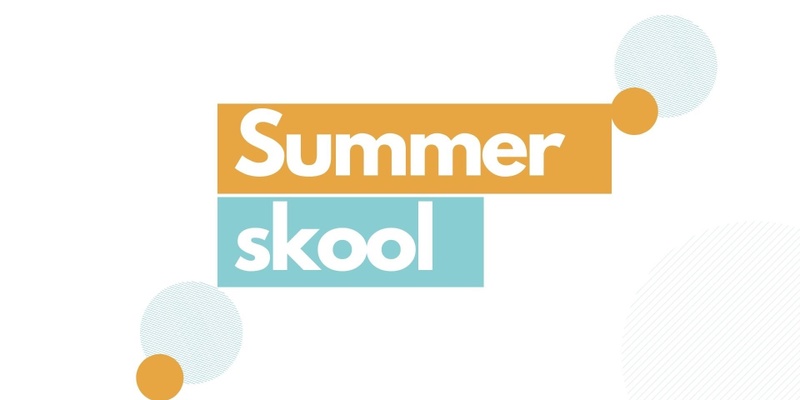 July  Summer Skool 2024