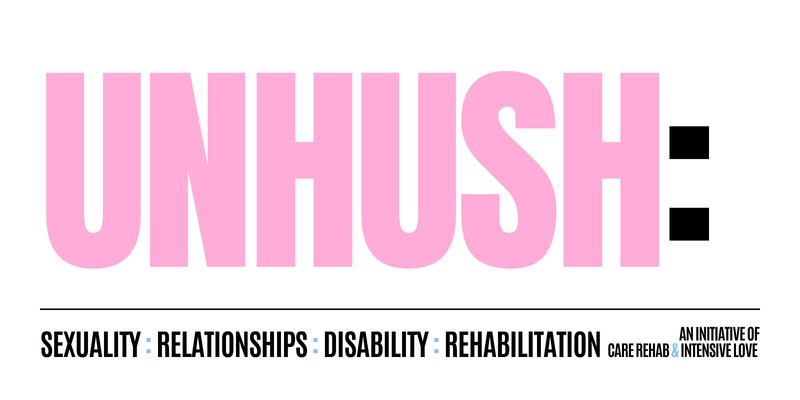 UNHUSH: Sexuality and relationships in disability and rehabilitation