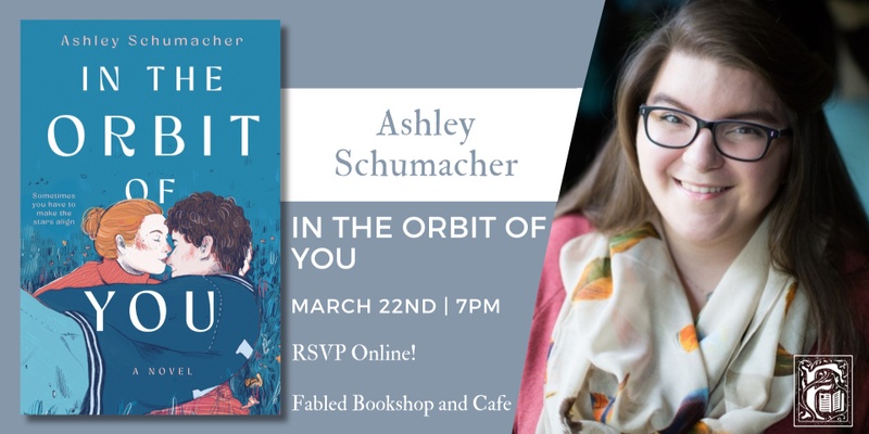 Ashley Schumacher Discusses In The Orbit of You