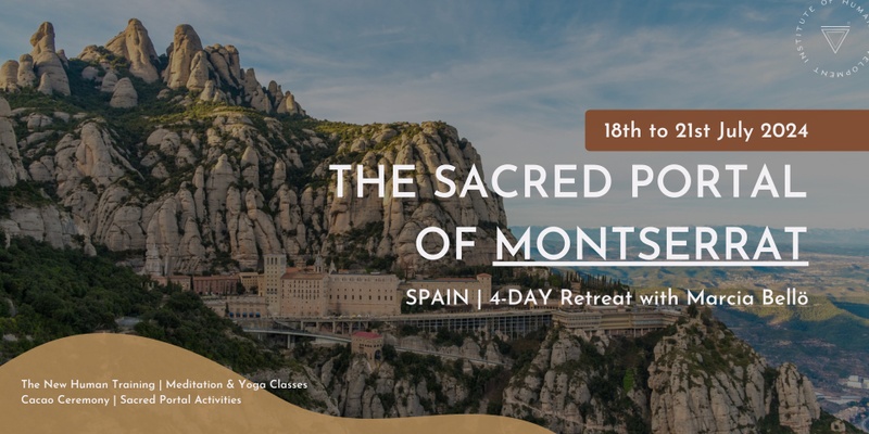 4-day Retreat in Montserrat (Spain)| Sacred Portals Expedition with Marcia Bellö