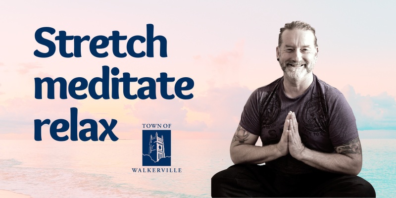 Stretch, Meditate & Relax