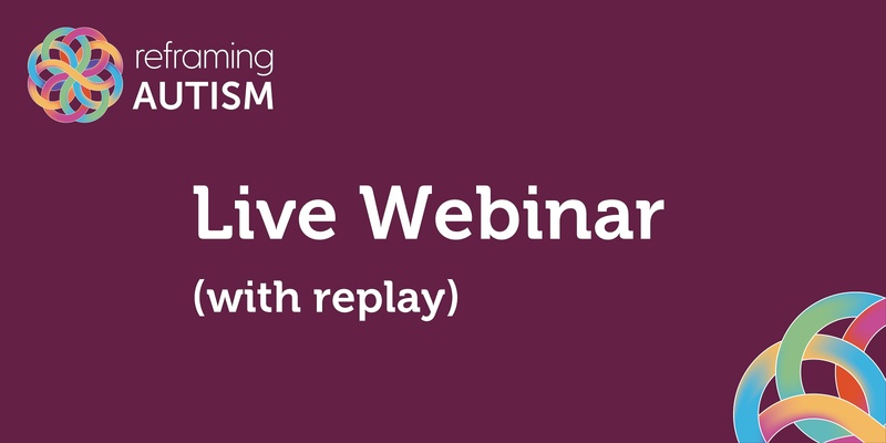 Live Webinar: Understanding Autistic Thinking