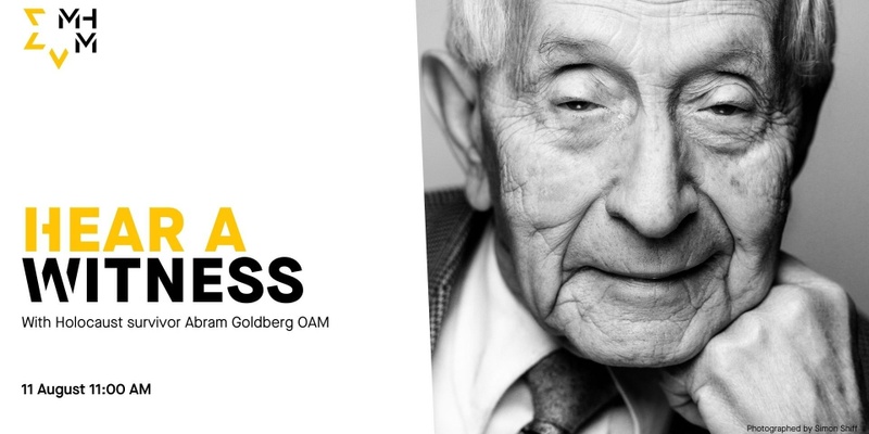 Hear a Witness: Abram Goldberg OAM