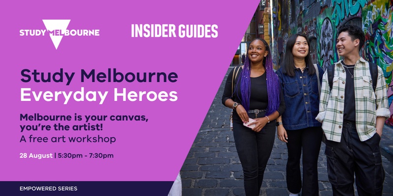 EVERYDAY HEROES: Melbourne is your canvas, you're the artist!