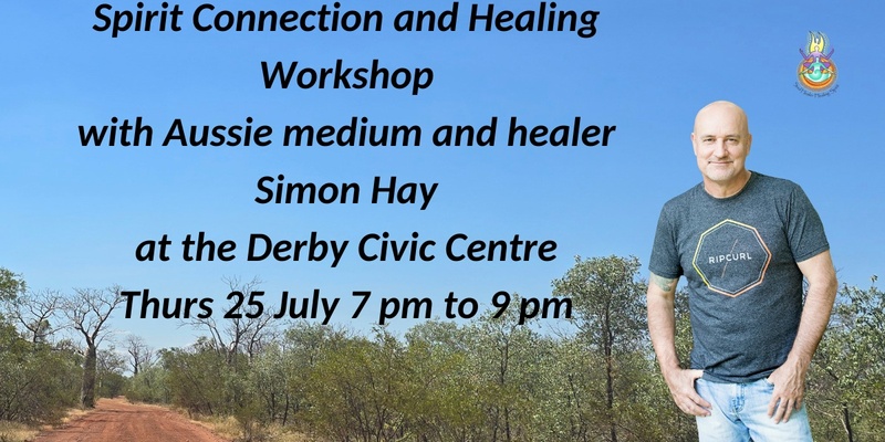 Spirit connection and healing workshop with Aussie medium and healer, Simon Hay