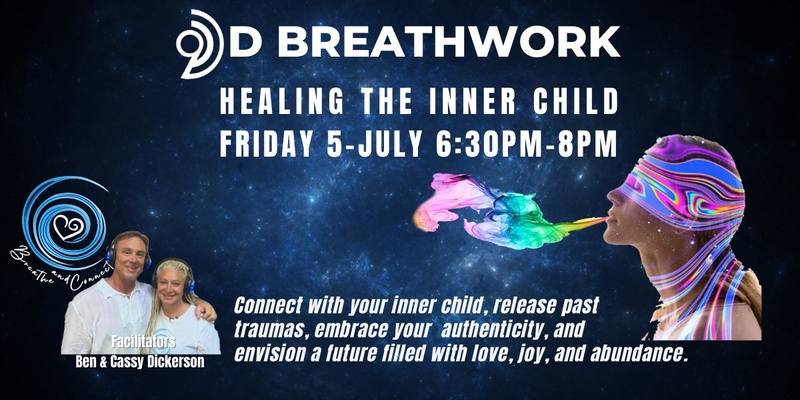 9D Breathwork "Healing the  Inner Child " Ben & Cassy @ Breathe and Connect