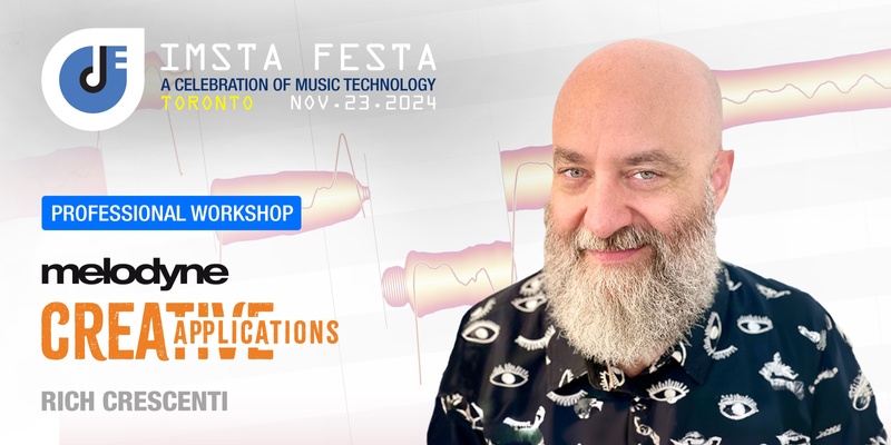 Melodyne: Creative Applications - at IMSTA FESTA Toronto 2024