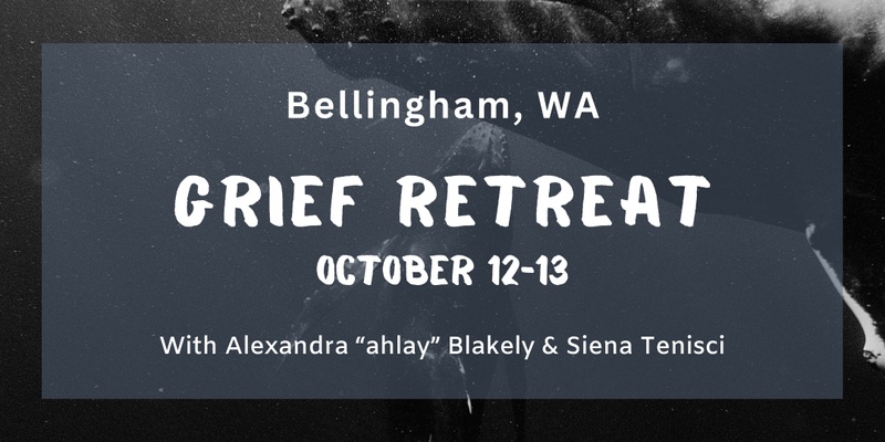 Bellingham Grief Retreat