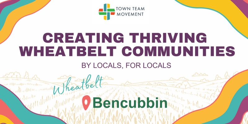Creating Thriving  Wheatbelt Communities