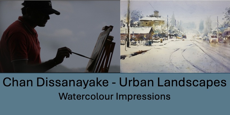 Chan Dissanayake - 2 Day Watercolour Urban Landscapes Workshop