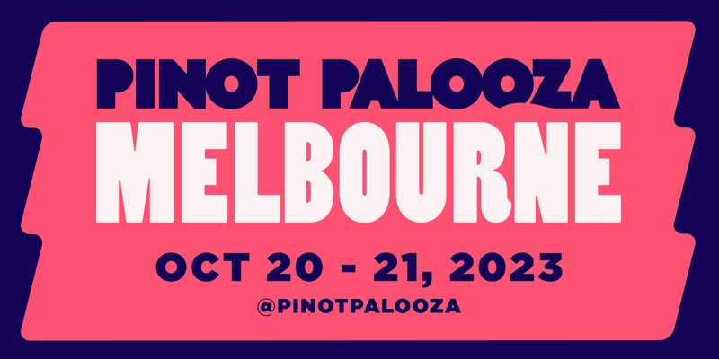 PINOT PALOOZA: MELBOURNE 2023