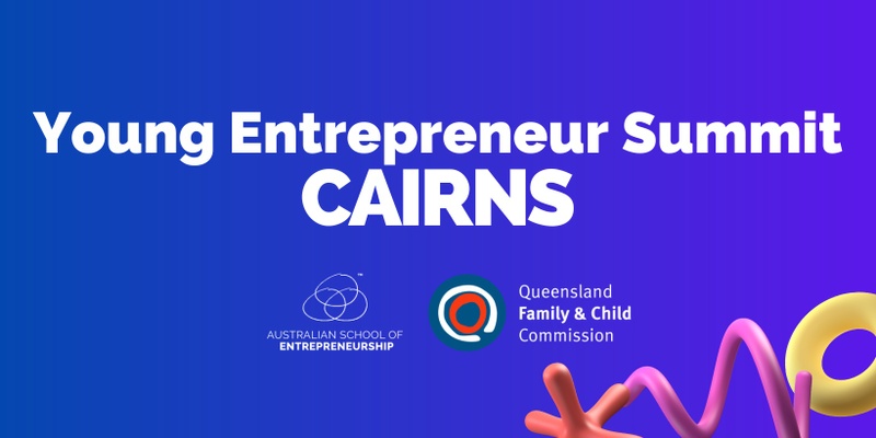 YES (Young Entrepreneur Summit) Cairns Presented by QFCC