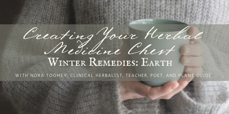   Creating Your Herbal Medicine Chest: Winter Remedies