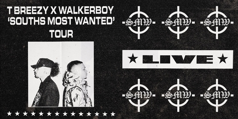 Trackwork pres. T Breezy x Walkerboy: Souths Most Wanted Tour 