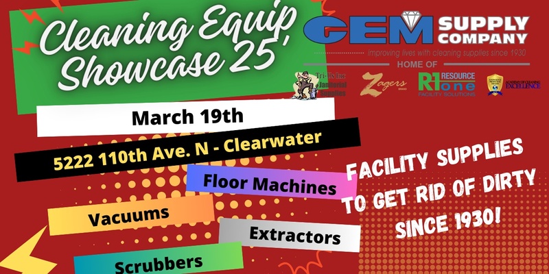 GEM Supply Cleaning Equipment Showcase * Clearwater*  3.19.25 