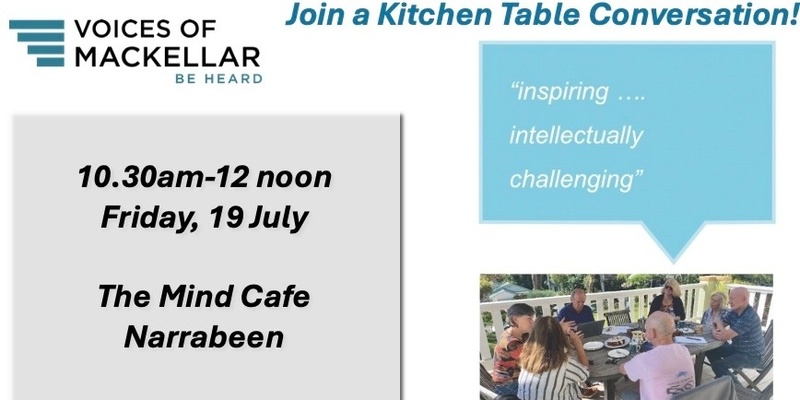Kitchen Table Conversation: The Mind Cafe, Narrabeen Friday 19 July 10.30 am