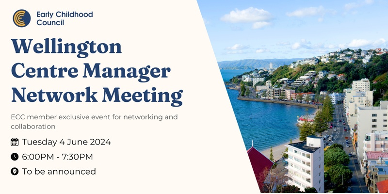 Wellington Centre Manager Network Meeting