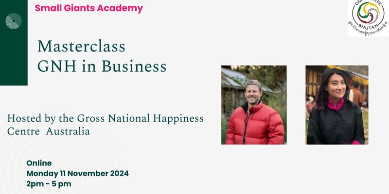 Gross National Hapiness in Business Masterclass 