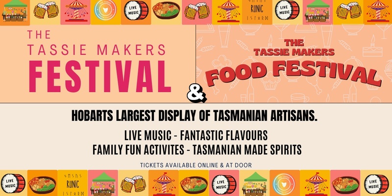 The Tassie Makers Festival & The Tassie Makers Food Festival