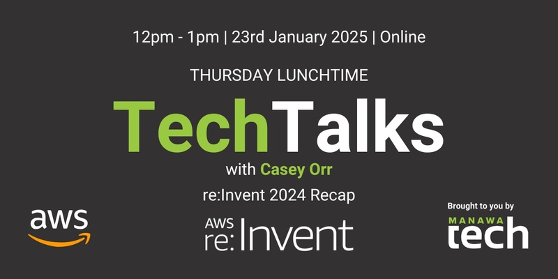 Tech Talks: re:Invent 2024 Recap