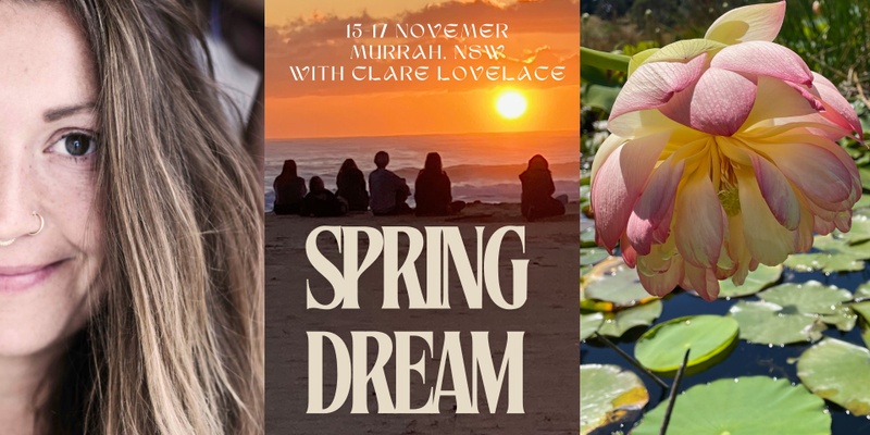 A Spring Dream - Weekend Retreat with Clare