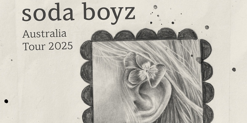 SODA BOYZ (NZ) ‘Not Boyz Anymore’ tour - Petersham Bowlo w/ Craning, Potential & Bract