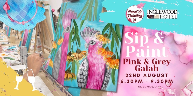 Pink & Grey Galah - Sip & Paint @ The Inglewood Hotel