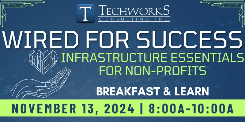 Wired for Success: Infrastructure Essentials for Non-Profits