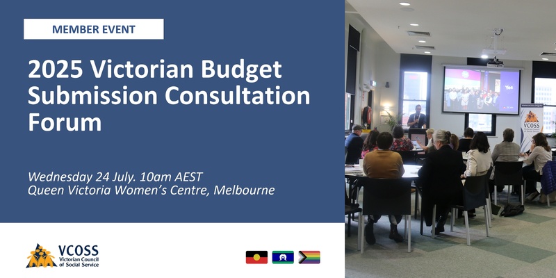 2025 Victorian Budget Submission Consultation Forum