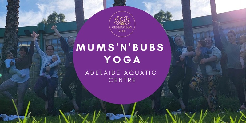Adelaide Aquatic Centre T2 Mums and Bubs Yoga Playgroup