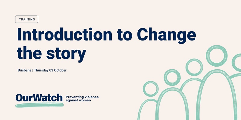 Introduction to Change the story - Brisbane